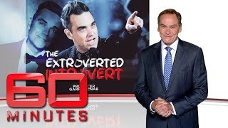 The extroverted introvert  Two sides sides of Robbie Williams personality  60 Minutes Australia [upl. by Aristotle]