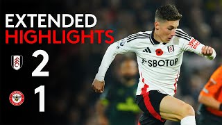 EXTENDED HIGHLIGHTS  Fulham 21 Brentford  Wilson Magic Seals Win 🏴󠁧󠁢󠁷󠁬󠁳󠁿 [upl. by Sew]