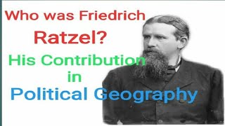 Who was Friedrich Ratzel His Contribution in Political Geography [upl. by Parks]