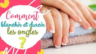 Comment blanchir et durcir les ongles [upl. by Shelby]