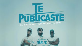 El Dany MG X Un TITICO X L KMII  TE PUBLICASTE VIDEO OFFICIAL [upl. by Schmidt]