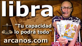 ♎️LIBRA TAROT♎️ Tu capacidad lo podrá todo 👊🏾 ✨ARCANOSCOM✨ [upl. by Oliva641]