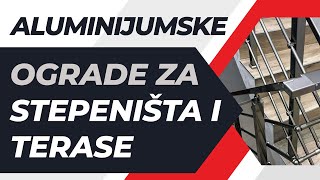 Aluminijumske Ograde za Stepeništa i Terase  Alu Ograde Novi Sad [upl. by Tamqrah]