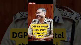 DGP sir hostel story of Delhi UniversityUPSCshorts [upl. by Lalaj]