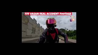 ttf Vasan real accident footage video [upl. by Napoleon]