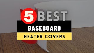 Best Baseboard Heater Covers 2024 🔶 Top 5 Baseboard Heater Covers Reviews [upl. by Nosak]