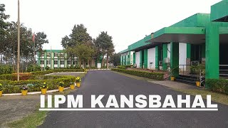 IIPM Campus Kansbahal  Odisha  Sundergarh  Rourkela  Vlog [upl. by Louls792]