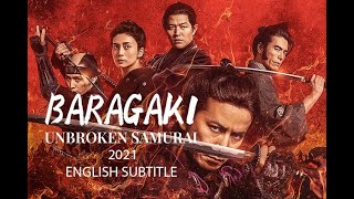 Baragaki  Unbroken Samurai 2021 English Sub Shinsengumi Movie 1 [upl. by Oiluarb]