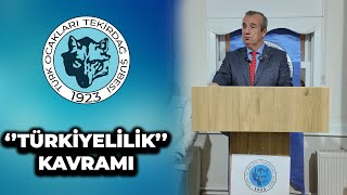 TÃœRKÄ°YELÄ°LÄ°K KAVRAMI  TÃœRK OCAKLARI TEKÄ°RDAÄ  DR FÄ°KRET YIKILMAZ [upl. by Dnomde]