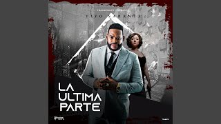 La Ultima Parte [upl. by Leor]