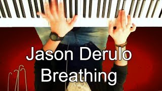 Jason Derulo  Breathing Piano  Lyrics [upl. by Neehcas171]