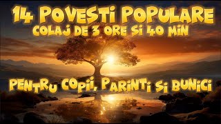 POVESTI POPULARE  COLAJ  3 ORE 40 DE MINUTE  2024 [upl. by Nylisoj]