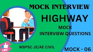 Wbpsc je Civil Mock Interview  HIGHWAY Interview Most Asked Questions  Mock interview WBPSCJE 2023 [upl. by Edouard]