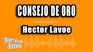 Hector Lavoe  Consejo De Oro Versión Karaoke [upl. by Arin474]