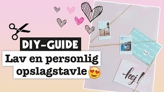 DIY Sådan laver du din egen opslagstavle [upl. by Bagley447]