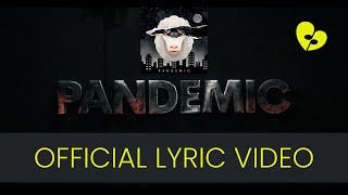 Pandemic  Official Lyric Video 4K [upl. by Llednov]