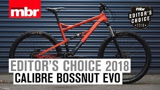 Calibre Bossnut Evo  Editors Choice 2018  Mountain Bike Rider [upl. by Jemmy]