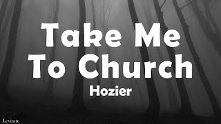 Hozier  Take Me To Church Lyrics [upl. by Joelynn]