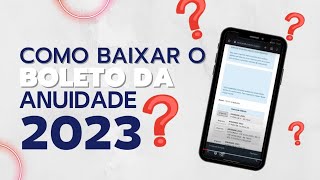 Como baixar o boleto da anuidade 2023 [upl. by Fischer]