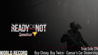 Ready or Not Buy Cheap Buy Twice True Solo S Rank Speedrun World Record [upl. by Carlina]