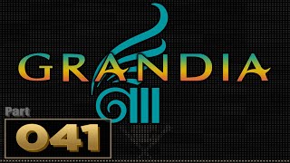 Lets Play Grandia 3  Part 41 [upl. by Andromada986]