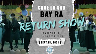 Return Show 2021  Choe Lu Shu Bay Ra [upl. by Mercy]