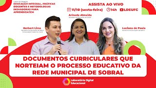 AULA 30 Documentos curriculares que norteiam o processo educativo da rede municipal de Sobral [upl. by Attirehs374]