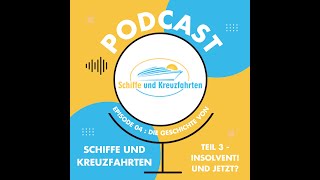 Die Geschichte von Schiffe und Kreuzfahrten 4 Wenn eine Insolvenz die Existenz bedroht [upl. by Anyar68]