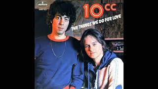 10cc  The Things We Do For Love 2023 Remaster [upl. by Bijan]