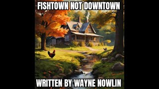 Fishtown Not Downtown [upl. by Nevaeh]