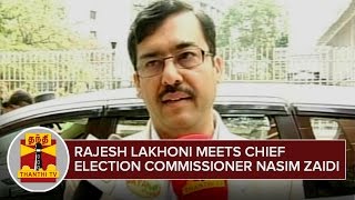 TN Chief Electoral Officer Rajesh Lakhoni meets Chief Election Commissioner Nasim Zaidi  Thanthi TV [upl. by Carmelia]