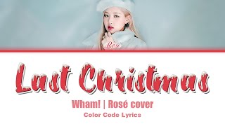 ROSÉ 로제  Last Christmas Color Coded Lyrics [upl. by Auberon303]