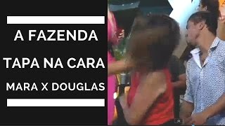 Barraco em A Fazenda Mara dá tapa na cara de Douglas [upl. by Aicad]