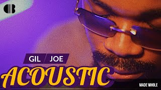 Gil Joe  Made Whole Acoustic Performance [upl. by Reames197]