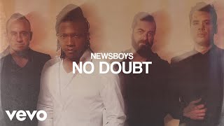 Newsboys  No Doubt Audio [upl. by Solenne]