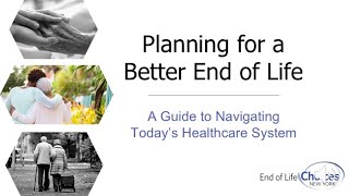 Planning for a Better End of Life A Guide to Navigating Todays Healthcare System [upl. by Neyu416]