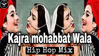 Kajra Mohabbat Wala Hip Hop Style New Remix Song  SRTMIX [upl. by Sheri]