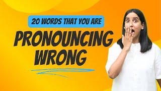 20 Everyday Words That Youve Been Mispronouncing [upl. by Guy]