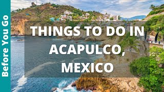 9 BEST Things to do in Acapulco  Mexico Travel Guide amp Tourism  Amazing Acapulco Attractions [upl. by Arleyne]