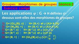 Exercice corrigé sur les morphismes de groupes [upl. by Ynnod]