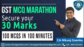 GST 100 MCQs in 100 Mins  Understand the tricks to solve MCQs  CA Nikunj Goenka [upl. by Hanway]