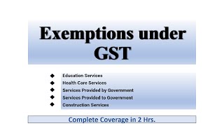 Exemptions from GST  Lecture 2  CA Nov 2023 Exams by CA Yogendra Bangar [upl. by Wesla]