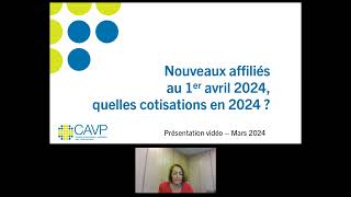 Présentation vidéo Nouveaux affiliés au 1er avril 2024Vos cotisations 2024 [upl. by Yesnnyl]