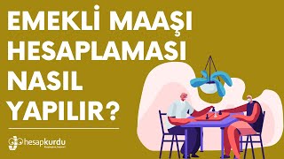 Emekli Maaşı Hesaplaması Nasıl Yapılır [upl. by Kimitri]