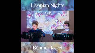 Livonian Nights  Böhmer Jacket DAWless performance [upl. by Kenward193]