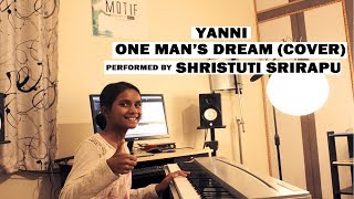 Student Recital  06 Piano YANNI  ONE MANS DREAM Cover PERFORMED BY SHRISTUTI SRIRAPU [upl. by Llenaej]