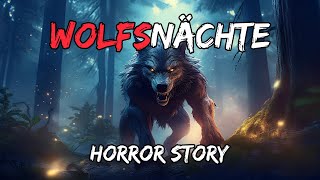 WolfsnächteㅣHorror StoryㅣDie Bestie der Einöde [upl. by Ahset27]