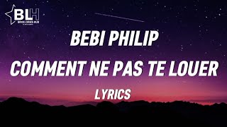 Bebi Philip  Comment ne pas te louer Lyrics [upl. by Anaerda]