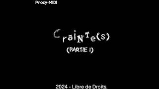 ProxyMIDI  Craintes [upl. by Siahc]