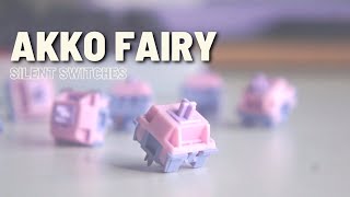 Akko Fairy Silent Switches  Overview and Sound Test [upl. by Rikki576]